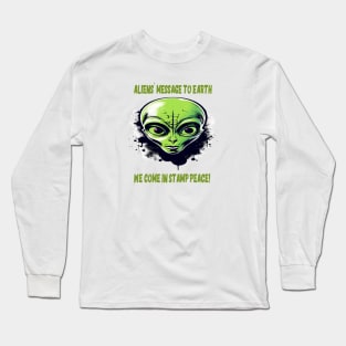 Aliens message to Earth We-come in stamp peace Long Sleeve T-Shirt